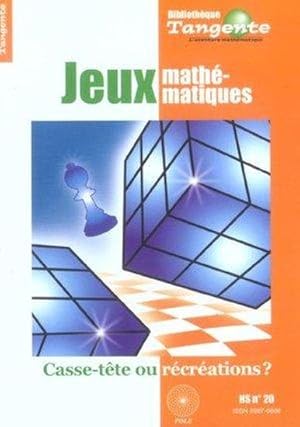 bibliothèque Tangente Hors-Série Tome 20 : jeux mathématiques : casse-tête ou récréations ?