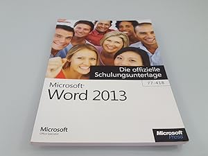 Microsoft Word 2013 - die offizielle Schulungsunterlage : [77-418, Microsoft Office Specialist] /...