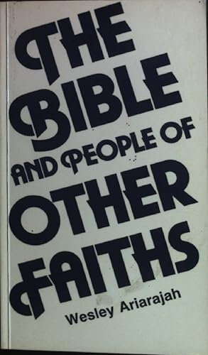 Bild des Verkufers fr The Bible and People of Other Faiths. zum Verkauf von books4less (Versandantiquariat Petra Gros GmbH & Co. KG)