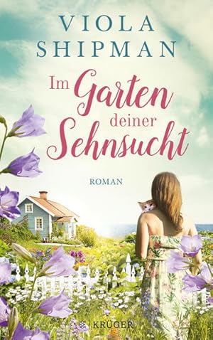 Seller image for Im Garten deiner Sehnsucht : Roman / Viola Shipman ; aus dem amerikanischen Englisch von Anita Nirschl Roman for sale by Bcher bei den 7 Bergen