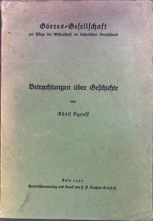 Bild des Verkufers fr Betrachtungen ber Geschichte Grres-Gesellschaft zur Pflege der Wissenschaft im katholischen Deutschland; zum Verkauf von books4less (Versandantiquariat Petra Gros GmbH & Co. KG)