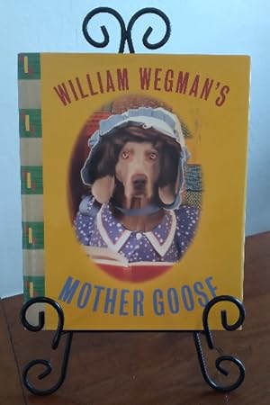 Bild des Verkufers fr William Wegman's Mother Goose zum Verkauf von Structure, Verses, Agency  Books