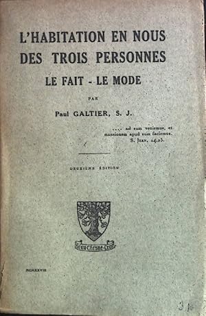 Image du vendeur pour L'Habitation en Nous des Trois Personnes Le Fait - Le Mode. mis en vente par books4less (Versandantiquariat Petra Gros GmbH & Co. KG)