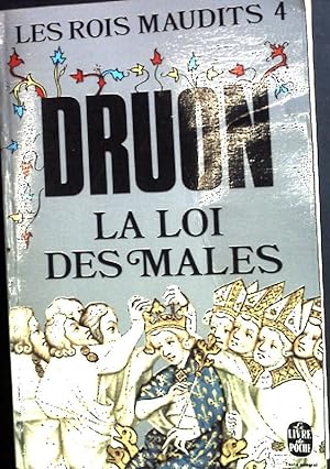 Seller image for La Loi des Males. Les Rois Maudits IV. for sale by books4less (Versandantiquariat Petra Gros GmbH & Co. KG)