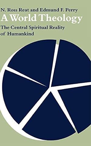 Seller image for A World Theology: The Central Spiritual Reality of Humankind for sale by WeBuyBooks