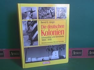 Seller image for Die deutschen Kolonien. - Schaupltze und Schicksale 1888 - 1918. for sale by Antiquariat Deinbacher