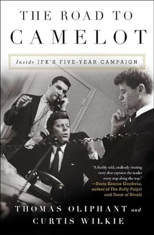 Seller image for Road to Camelot : Inside JFK's Five-Year Campaign for sale by GreatBookPrices