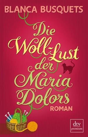 Seller image for Die Woll-Lust der Maria Dolors: Roman: Roman. Deutsche Erstausgabe (dtv Fortsetzungsnummer 0, Band 24816) for sale by Gerald Wollermann