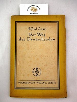 Seller image for Der Weg der Deutschjuden : eine Skizzierung. Der Neue Geist ; Heft 13 for sale by Chiemgauer Internet Antiquariat GbR