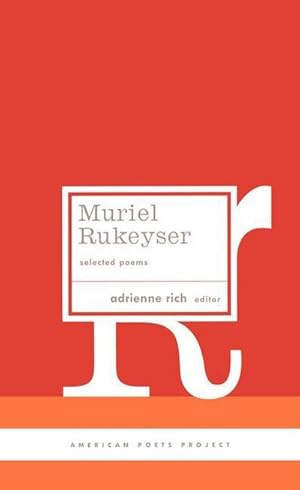 Bild des Verkufers fr Muriel Rukeyser: Selected Poems: (American Poets Project #9) zum Verkauf von buchversandmimpf2000