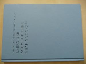 Bild des Verkufers fr Christian Frchtegott Gellert. Leben der schwedischen Grfin von G***. [ Literaturhistorische Untersuchung ]. Begleitbuch zur Ausstellung "Belustigungen des Verstandes und des Witzes" im Gellert-Museum Hainichen 2005. Mit 7 [historischen] Abb. zum Verkauf von Uli Eichhorn  - antiquar. Buchhandel