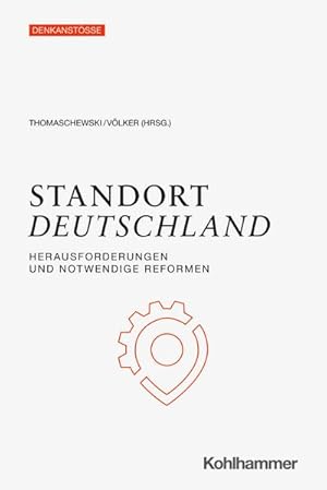 Imagen del vendedor de Standort Deutschland: Herausforderungen und notwendige Reformen (Denkanste) a la venta por unifachbuch e.K.