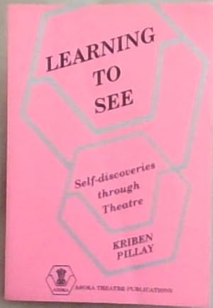 Imagen del vendedor de LEARNING TO SEE: Self-Discoveries through Theatre a la venta por Chapter 1