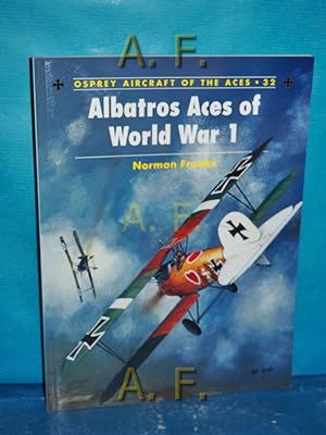 Bild des Verkufers fr Albatros Aces of World War 1 (Aircraft of the Aces, Band 32) zum Verkauf von Antiquarische Fundgrube e.U.