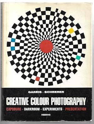 Bild des Verkufers fr Creative Colour Photography. Exposure. Darkroom. Experiments. Presentation. zum Verkauf von City Basement Books