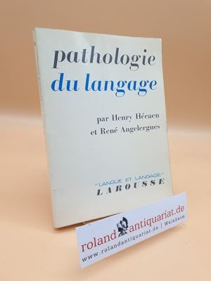 Seller image for Pathologie du langage l'aphasie for sale by Roland Antiquariat UG haftungsbeschrnkt