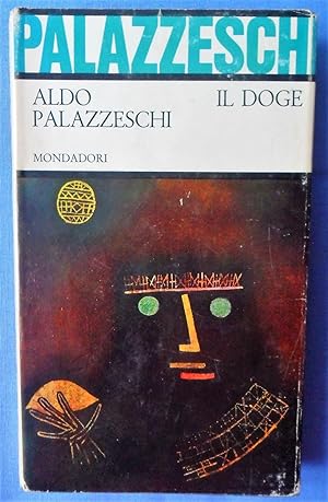 Aldo Palazzeschi - IL DOGE - 1a ed. Mondadori 1967
