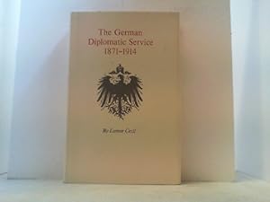 Imagen del vendedor de The German Diplomatic Service, 1871-1914. a la venta por Antiquariat Uwe Berg