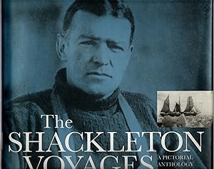 Seller image for The Shackleton Voyages: A pictorial anthology of the polar explorer and Edwardian hero for sale by Michael Moons Bookshop, PBFA