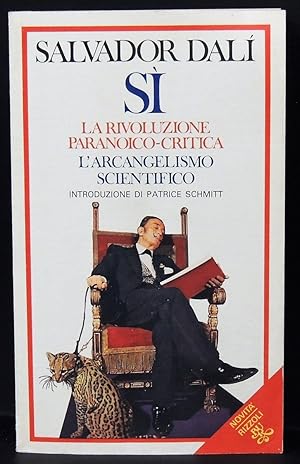 Salvador Dalì - Sì - La rivoluzione paranoico-critica, L'arcangelismo scientifico - Bur, 1980