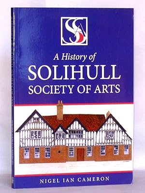 Seller image for A History of Solihull Society of Arts for sale by James Hulme Books