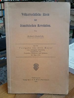 Bild des Verkufers fr Vlkerrechtliche Ideen der franzsischen Revolution. Sonderdruck aus der Festgabe fr Otto Mayer zum siebzigsten Geburtstag. zum Verkauf von Antiquariat Thomas Nonnenmacher