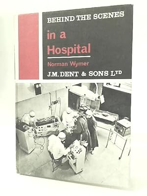 Bild des Verkufers fr Behind the Scenes in a Hospital zum Verkauf von World of Rare Books