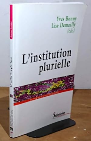 Seller image for L'INSTITUTION PLURIELLE for sale by Livres 113