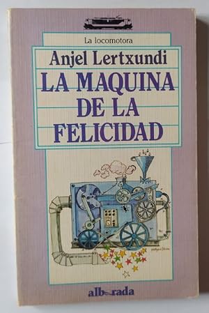 Imagen del vendedor de La mquina de la felicidad. a la venta por La Leona LibreRa