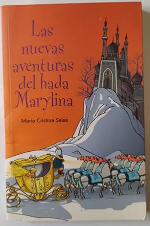 Image du vendeur pour Las nuevas aventuras del hada Marylina. mis en vente par La Leona LibreRa