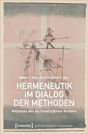 Bild des Verkufers fr Hermeneutik im Dialog der Methoden : Reflexionen ber das transdisziplinre Verstehen zum Verkauf von AHA-BUCH GmbH