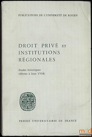 Imagen del vendedor de DROIT PRIV ET INSTITUTIONS RGIONALES, tudes historiques offertes  Jean Yver, publications de l Universit de Rouen a la venta por La Memoire du Droit