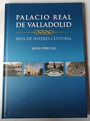 Seller image for Palacio Real de Valladolid. Bien de inters cultural. for sale by La Leona LibreRa