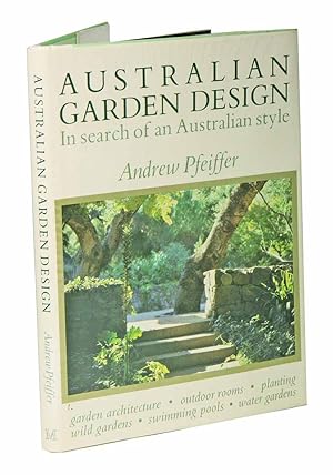 Seller image for Australian garden design: in search of an Australian style. for sale by Andrew Isles Natural History Books