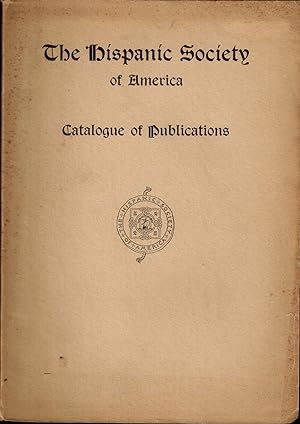 The Hispanic Society of America, Catalogue of Publications 1907