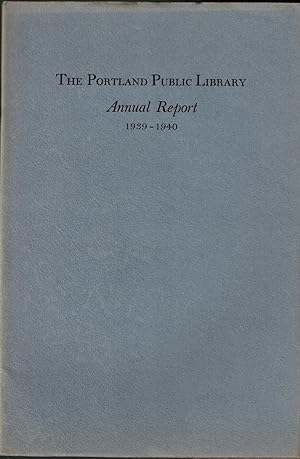 Seller image for The Portland Public Library Annual Report 1939-1940 (Maine) for sale by UHR Books