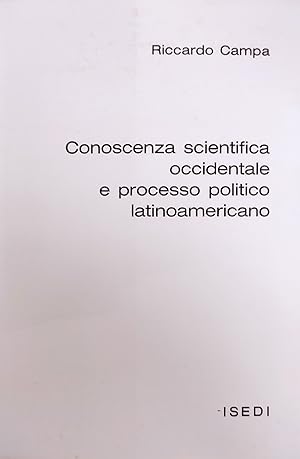 CONOSCENZA SCIENTIFICA OCCIDENTALE E PROCESSO POLITICO LATINOAMERICANO