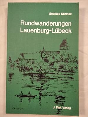 Bild des Verkufers fr Rundwanderungen Lauenburg-Lbeck. Wanderbcher fr jede Jahreszeit. zum Verkauf von KULTur-Antiquariat