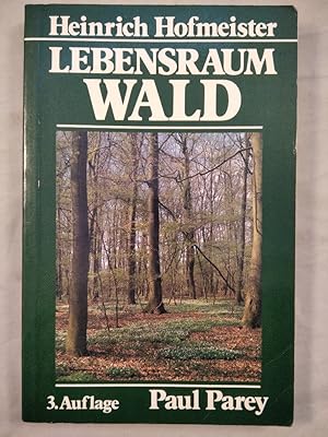 Image du vendeur pour Lebensraum Wald. Ein Weg zum Kennenlernen von Pflanzengesellschaften und ihrer kologie. mis en vente par KULTur-Antiquariat