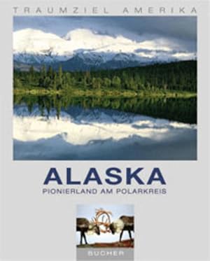 Imagen del vendedor de Alaska a la venta por Versandantiquariat Felix Mcke