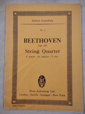 Beethoven Op. 135. String Quartet. F major-Fa majeur-F dur. Edition Eulenburg Nr. 4.