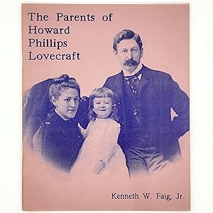 Bild des Verkufers fr The Parents of Howard Phillips Lovecraft zum Verkauf von Memento Mori Fine and Rare Books