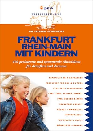 Seller image for Frankfurt Rhein-Main mit Kindern: 400 preiswerte und spannende Aktivitten fr drauen und drinnen (Freizeitfhrer mit Kindern) for sale by Versandantiquariat Felix Mcke