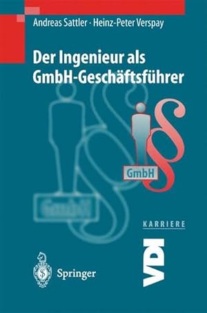 Seller image for Der Ingenieur als GmbH-Geschftsfhrer (VDI-Buch) for sale by Versandantiquariat Felix Mcke
