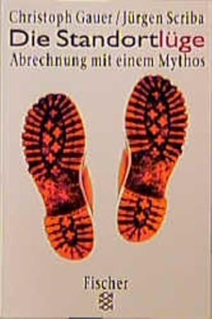 Bild des Verkufers fr Die Standortlge: Abrechnung mit dem Mythos zum Verkauf von Versandantiquariat Felix Mcke