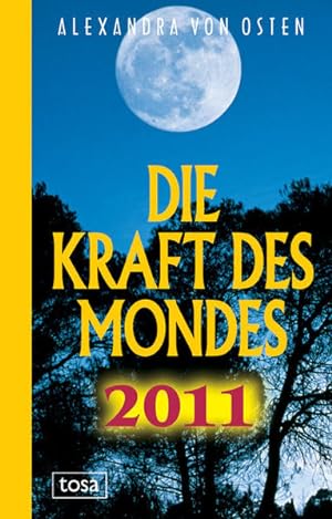 Imagen del vendedor de Die Kraft des Mondes 2011 a la venta por Versandantiquariat Felix Mcke