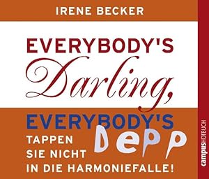 Bild des Verkufers fr Everybody's Darling, Everybody's Depp: Tappen Sie nicht in die Harmoniefalle! zum Verkauf von Versandantiquariat Felix Mcke