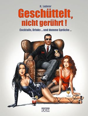 Bild des Verkufers fr Geschttelt, nicht gerhrt!: Cocktails, Drinks. und dumme Sprche. zum Verkauf von Versandantiquariat Felix Mcke