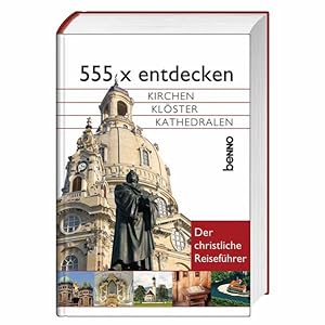 Seller image for 555 x entdecken: Kirchen, Klster, Kathedralen for sale by Versandantiquariat Felix Mcke