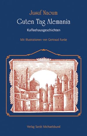 Seller image for Guten Tag Alemania: Kaffeehausgeschichten for sale by Versandantiquariat Felix Mcke